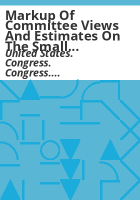 Markup_of_committee_views_and_estimates_on_the_Small_Business_Administration_FY2013_budget__H_R__3850__H_R__3851__H_R__4121__H_R__3893__H_R__3980__and_H_R__4118